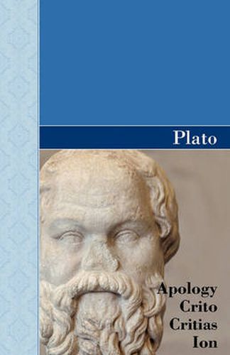 Cover image for Apology, Crito, Critias and ION Dialogues of Plato