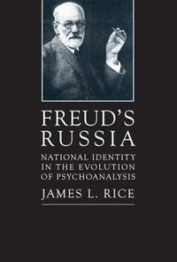 Cover image for Freud's Russia: National Identity in the Evolution of Psychoanalysis