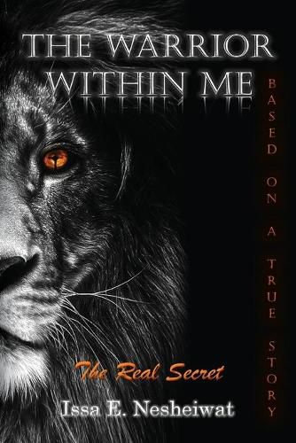 Cover image for The Warrior Within Me: The Real Secret