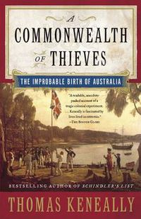 Cover image for A Commonwealth of Thieves: The Improbable Birth of Australia