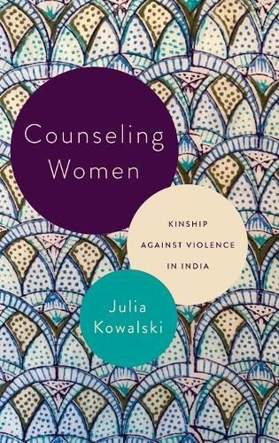 Cover image for Counseling Women: Kinship Against Violence in India