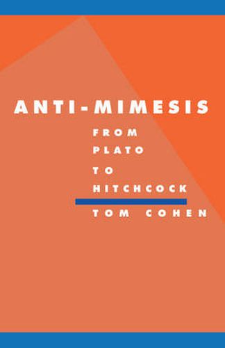 Cover image for Anti-Mimesis from Plato to Hitchcock