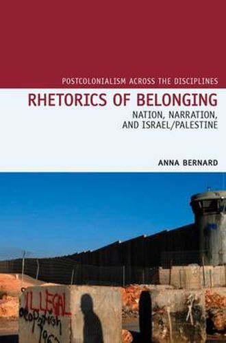 Cover image for Rhetorics of Belonging: Nation, Narration, and Israel/Palestine