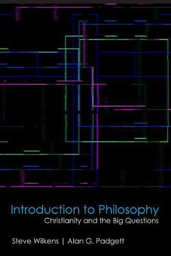 Introduction to Philosophy: Christianity and the Big Questions