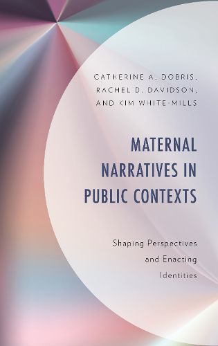 Cover image for Maternal Narratives in Public Contexts