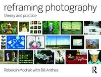 Cover image for Reframing Photography: Theory and Practice