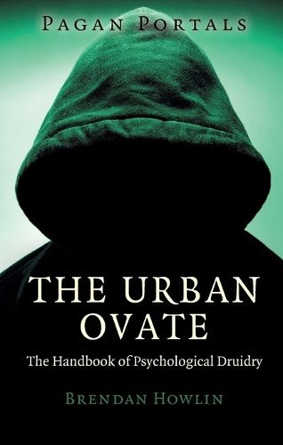 Cover image for Pagan Portals - The Urban Ovate - The Handbook of Psychological Druidry
