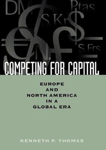 Competing for Capital: Europe and North America in a Global Era