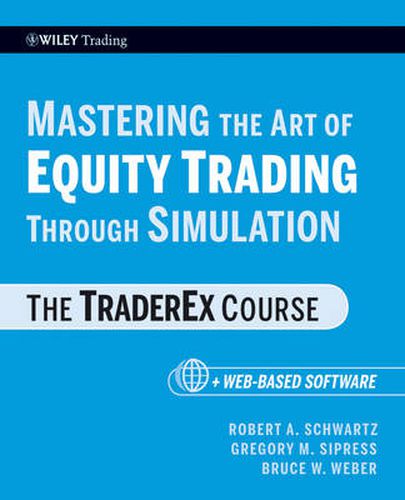 Cover image for Mastering the Art of Equity Trading Through Simulation: The TraderEx Course