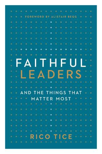 Faithful Leaders: and the Things That Matter Most