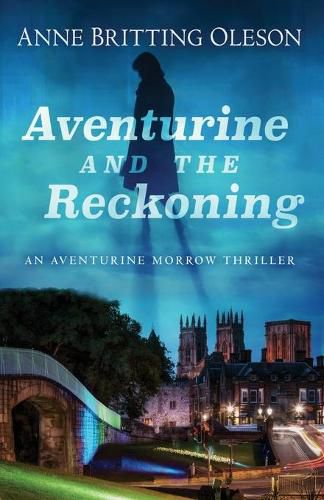 Cover image for Aventurine and the Reckoning: An Aventurine Morrow Thriller