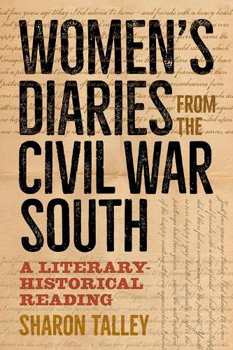 Cover image for Women's Diaries from the Civil War South: A Literary-Historical Reading