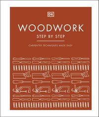 Cover image for Woodwork Step by Step: Carpentry Techniques Made Easy