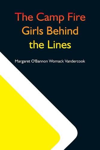 Cover image for The Camp Fire Girls Behind The Lines