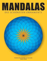 Cover image for Mandalas - Die schoensten Ornamente: Wunderschoene Mandalas zum Ausmalen