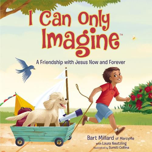 Cover image for I Can Only Imagine (picture book): A Friendship with Jesus Now and Forever