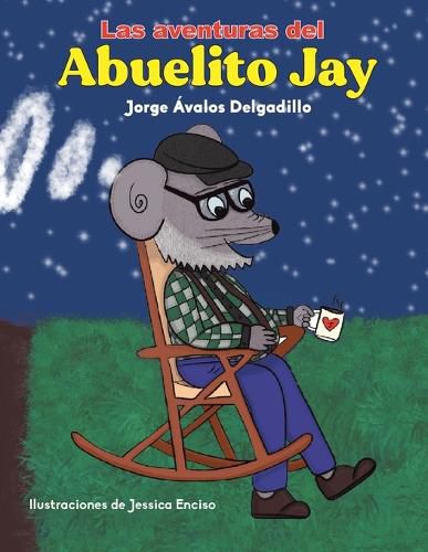 Cover image for Las Aventuras Del Abuelito Jay