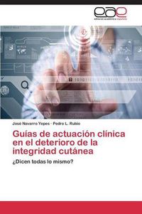 Cover image for Guias de actuacion clinica en el deterioro de la integridad cutanea