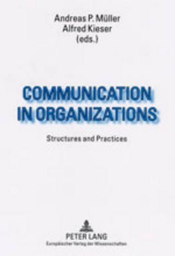 Cover image for Communication in Organizations: Structures and Practices