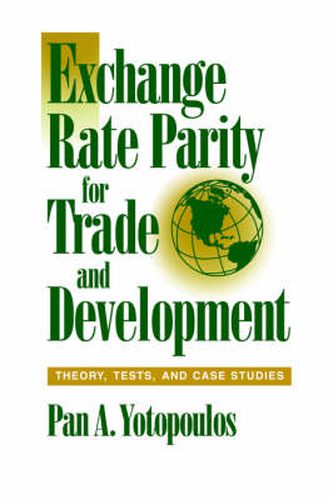 Cover image for Exchange Rate Parity for Trade and Development: Theory, Tests, and Case Studies