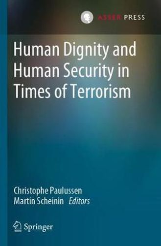 Cover image for Human Dignity and Human Security in Times of Terrorism