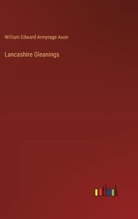 Cover image for Lancashire Gleanings