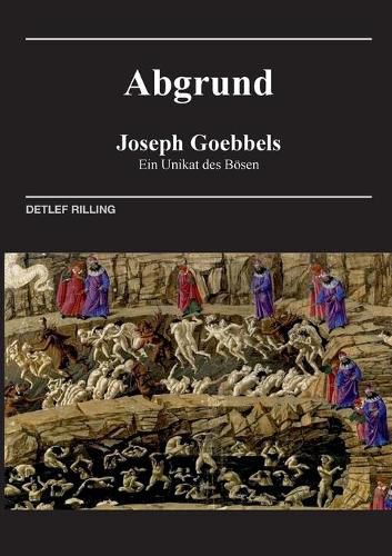 Cover image for Joseph Goebbels - Abgrund: Ein Unikat des Boesen