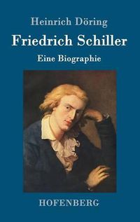 Cover image for Friedrich Schiller: Eine Biographie