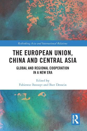 Cover image for The European Union, China and Central Asia