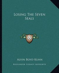 Cover image for Losing the Seven Seals