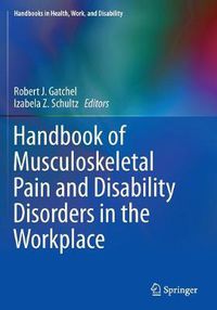 Cover image for Handbook of Musculoskeletal Pain and Disability Disorders in the Workplace