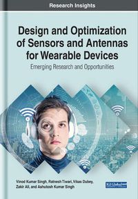 Cover image for Design and Optimization of Sensors and Antennas for Wearable Devices