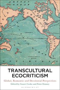 Cover image for Transcultural Ecocriticism: Global, Romantic and Decolonial Perspectives