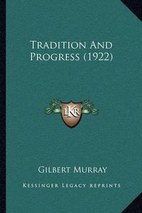 Cover image for Tradition and Progress (1922)