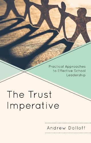 Cover image for The Trust Imperative: Practical Approaches to Effective School Leadership