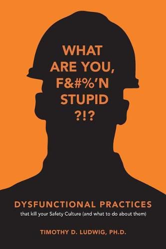 Cover image for Dysfunctional Practices: that kill your Safety Culture (and what to do about them)