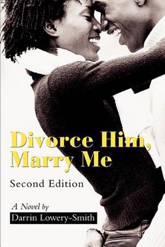 Cover image for Divorce Him, Marry Me: A Novel