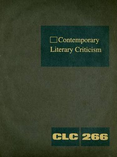 Cover image for Contemporary Literary Criticism: Criticism of the Works of Today's Novelists, Poets, Playwrights, Short Story Writers, Scriptwriters, and Other Creative Writers