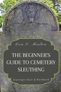 Cover image for The Beginner's Guide to Cemetery Sleuthing