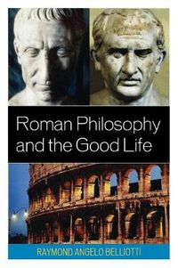 Cover image for Roman Philosophy and the Good Life