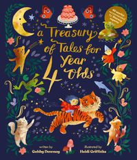 Cover image for A Treasury of Tales for Four-Year-Olds: 40 Stories Recommended by Literacy Experts