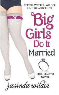 Cover image for Big Girls Do It Married