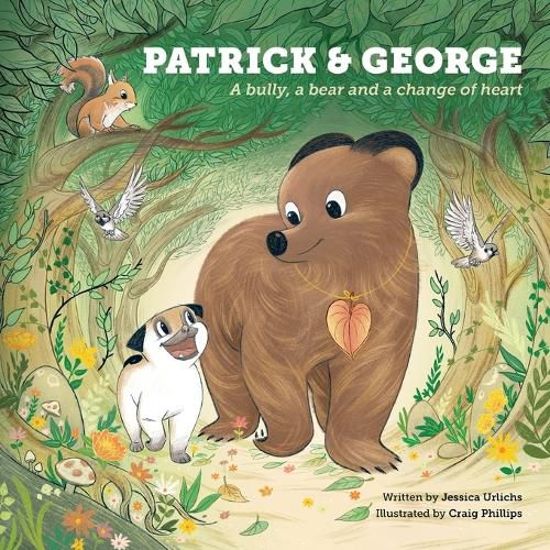 Patrick and George: A Bully, a Bear and a Change of Heart (Book 2)