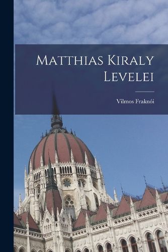 Cover image for Matthias Kiraly Levelei