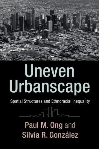 Cover image for Uneven Urbanscape: Spatial Structures and Ethnoracial Inequality