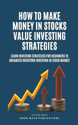 Cover image for How To Make Money In Stocks Value Investing Strategies