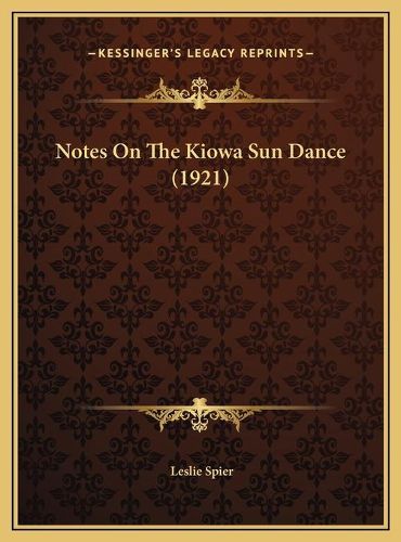 Cover image for Notes on the Kiowa Sun Dance (1921)