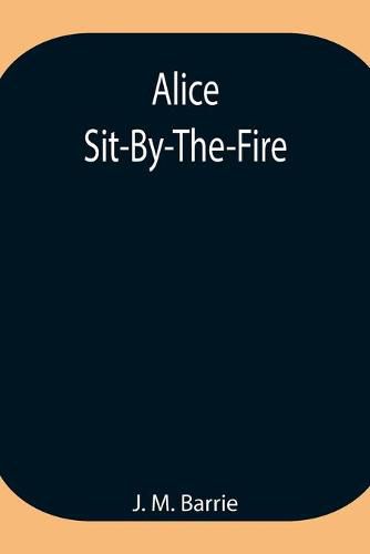 Cover image for Alice Sit-By-The-Fire