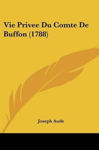 Vie Privee Du Comte de Buffon (1788)