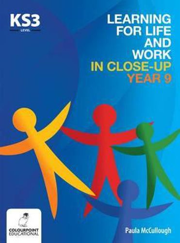 Cover image for Learning for Life and Work in Close-Up - Year 9 - Key Stage 3